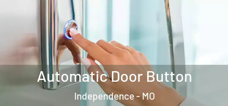  Automatic Door Button Independence - MO