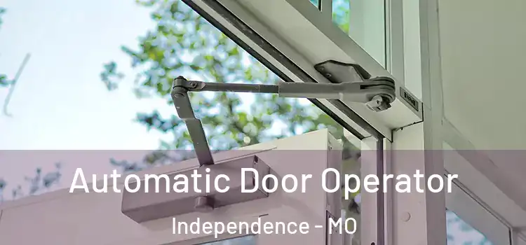  Automatic Door Operator Independence - MO