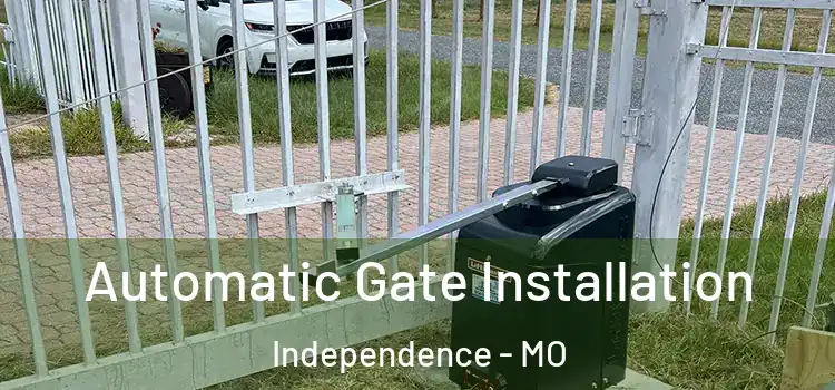 Automatic Gate Installation Independence - MO