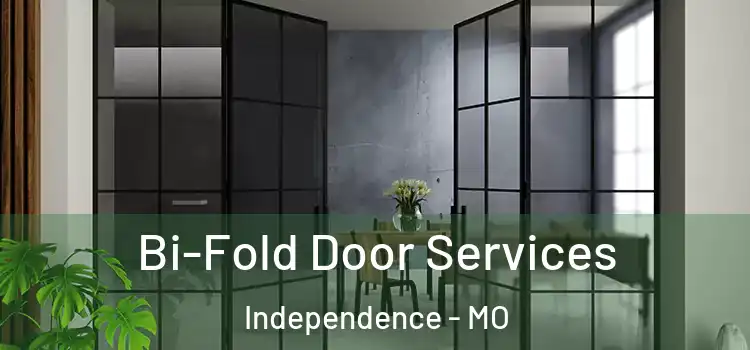  Bi-Fold Door Services Independence - MO