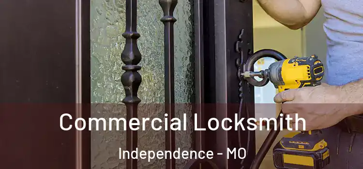  Commercial Locksmith Independence - MO