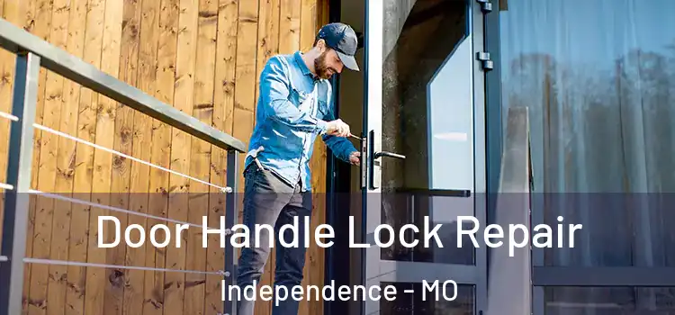  Door Handle Lock Repair Independence - MO