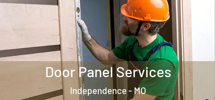 Door Panel Services Independence - MO