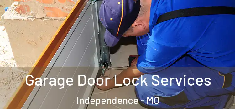  Garage Door Lock Services Independence - MO