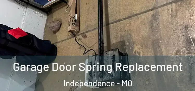  Garage Door Spring Replacement Independence - MO