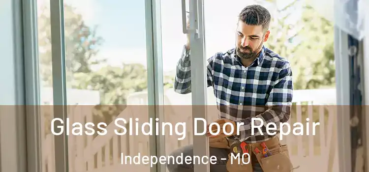  Glass Sliding Door Repair Independence - MO