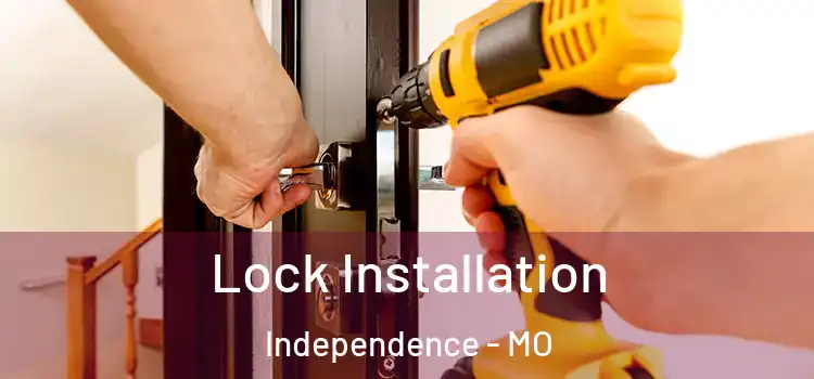  Lock Installation Independence - MO