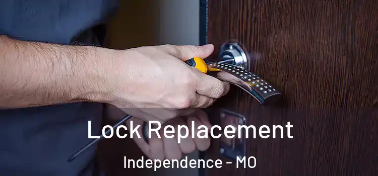  Lock Replacement Independence - MO