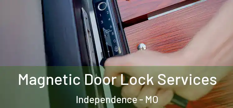  Magnetic Door Lock Services Independence - MO