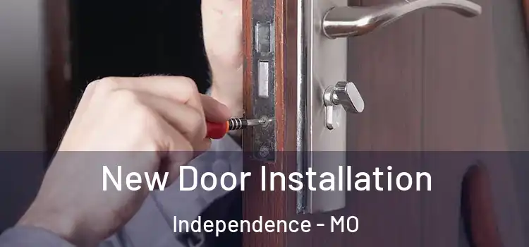  New Door Installation Independence - MO