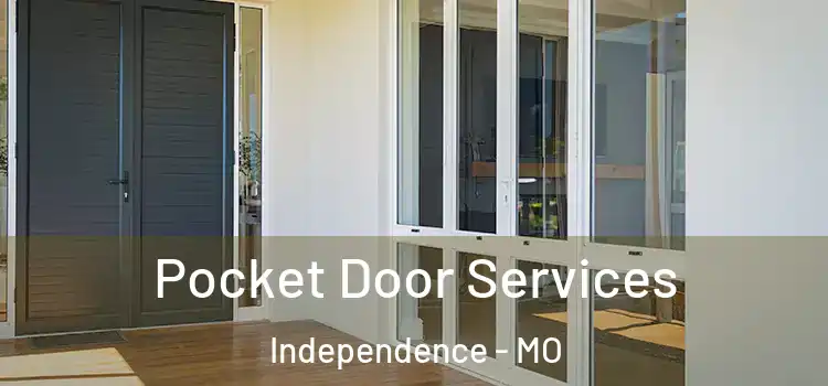  Pocket Door Services Independence - MO