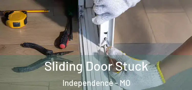  Sliding Door Stuck Independence - MO